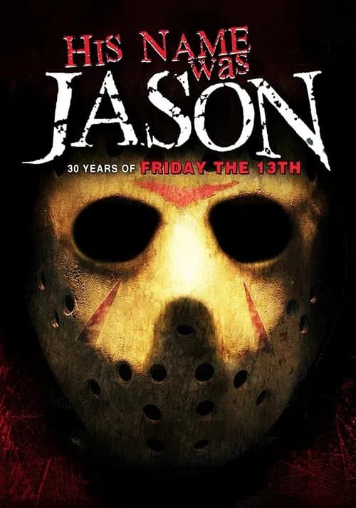 Poster for His Name Was Jason: 30 Years of Friday the 13th