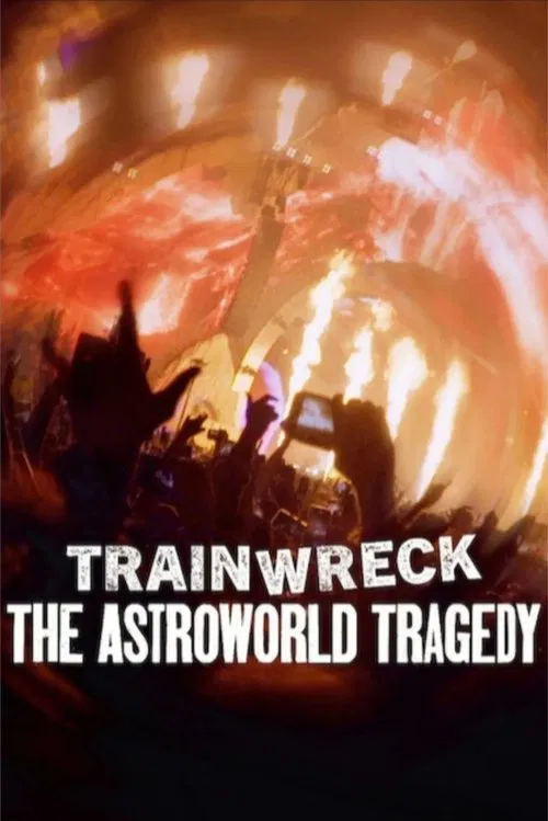 Poster for Trainwreck: The Astroworld Tragedy