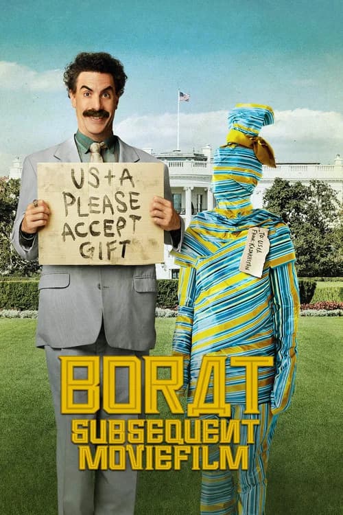 Poster for Borat Subsequent Moviefilm: Delivery of Prodigious Bribe to American Regime for Make Benefit Once Glorious Nation of Kazakhstan