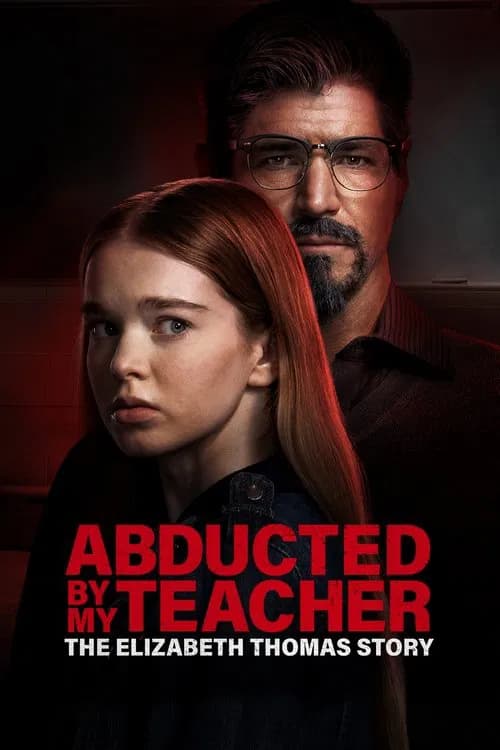 Poster for Abducted by My Teacher: The Elizabeth Thomas Story