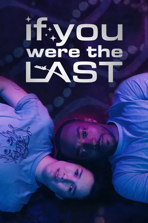 Poster for If You Were the Last