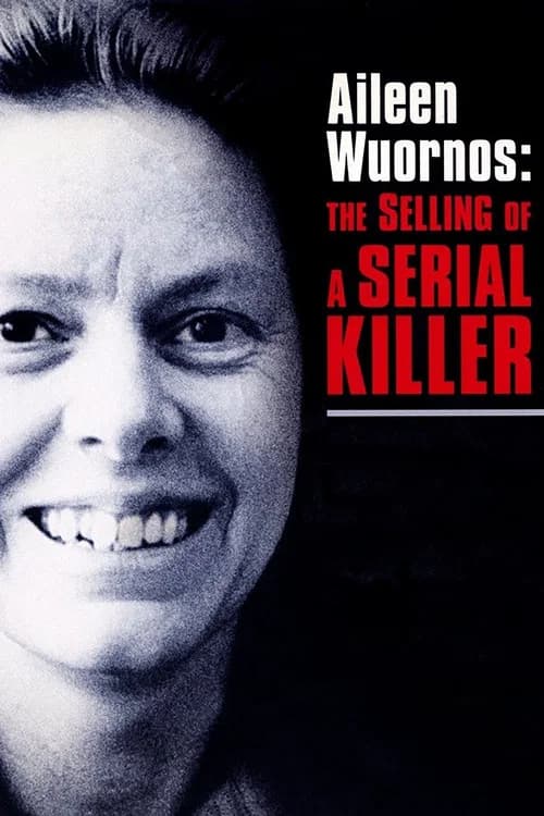 Poster for Aileen Wuornos: The Selling of a Serial Killer