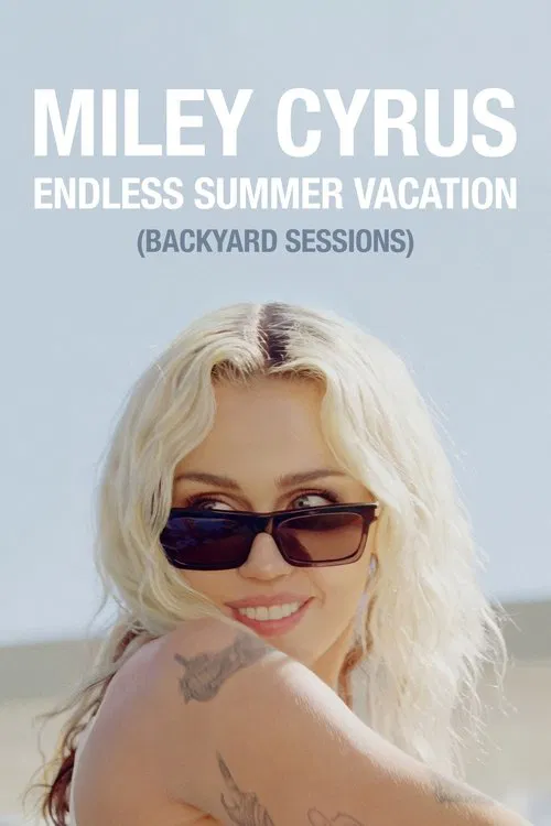 Poster for Miley Cyrus - Endless Summer Vacation (Backyard Sessions)