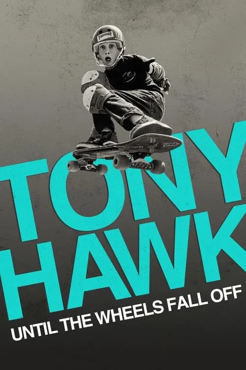 Poster for Tony Hawk: Until the Wheels Fall Off