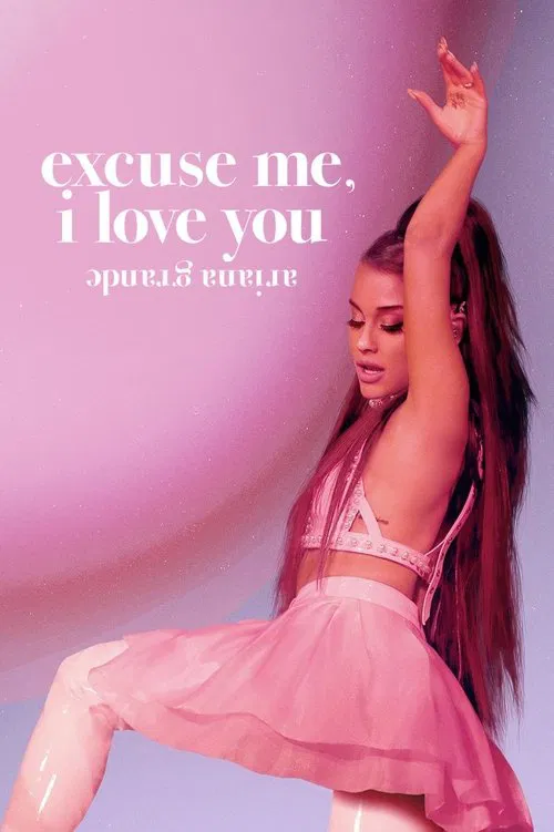 Poster for ariana grande: excuse me, i love you