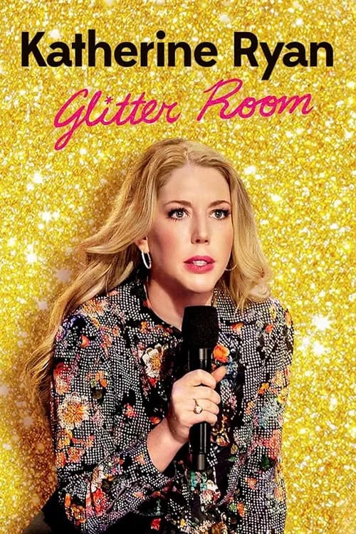 Poster for Katherine Ryan: Glitter Room
