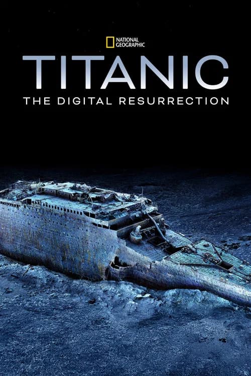 Poster for Titanic: The Digital Resurrection