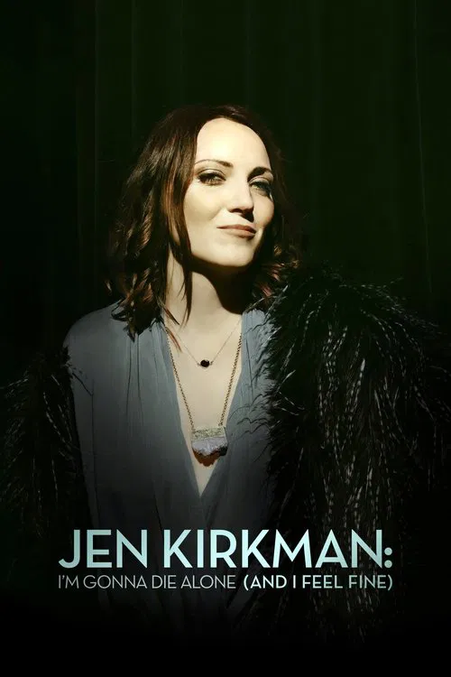 Poster for Jen Kirkman: I'm Gonna Die Alone (And I Feel Fine)