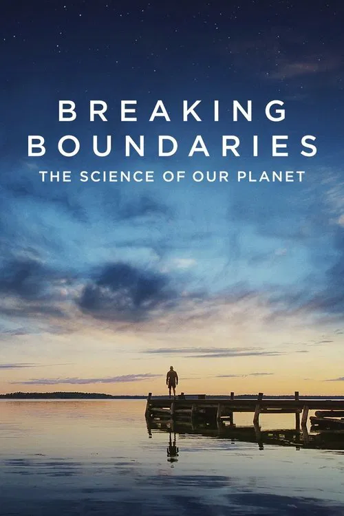 Poster for Breaking Boundaries: The Science of Our Planet